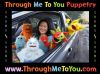 Through Me to You Puppetry